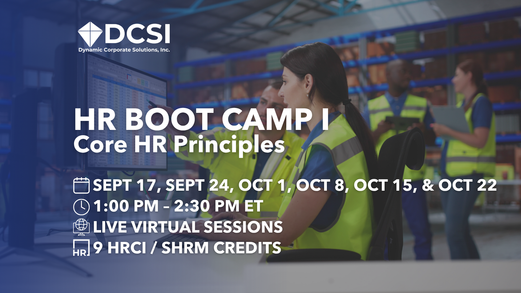 HR Boot Camp I: Core HR Principles. Six-Week Virtual Training Series.